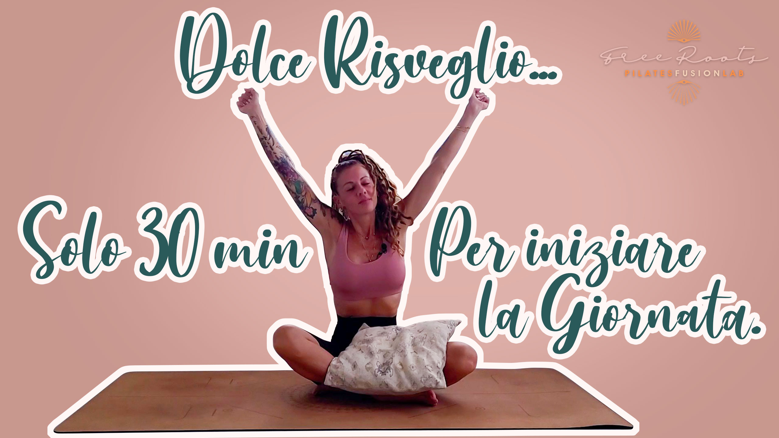 PILATES DOLCE PER IL RISVEGLIO | 30 min. per iniziare la giornata