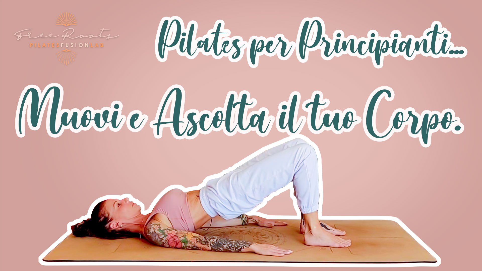 PILATES SUPER BASE PER PRINCIPIANTI | Inizia a muovere ed ascoltare il corpo